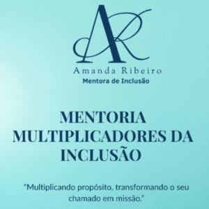 Mentoria – Multiplicadores da Inclusão